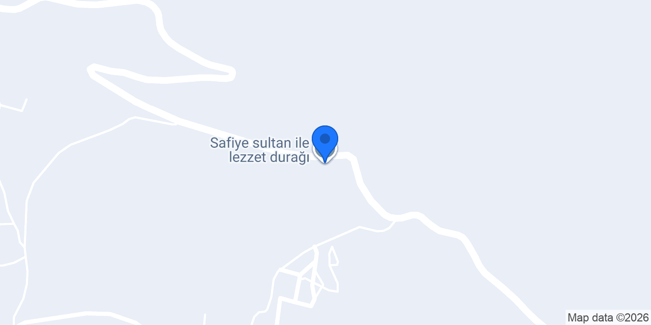 Safiye sultan ile lezzet durağı konumu